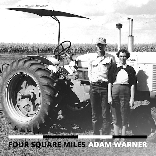 Country Singer-Songwriter Adam Warner’s “4 Square Miles” Is The Heartfelt Ode To Home & Family Which Everyone Can Relate To