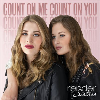 Render Sisters Return With Harmonious Second Single  “Count On Me Count On You” On September 18