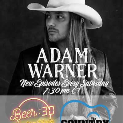‘Beer:30 With Adam Warner’ Now Streaming On The Country Network With New Episodes Premiering Weekly On Saturdays & Encores On Mondays & Wednesdays Through December