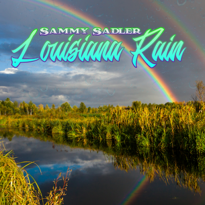 Country Singer Sammy Sadler To Release “Louisiana Rain” From Forthcoming New Album Everything’s Gonna Be Alright