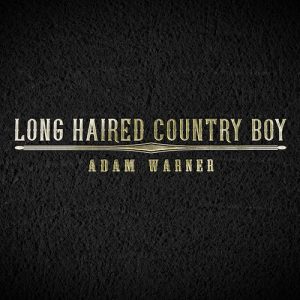 Adam Warner Flexes His Classic Country Muscle On Rousing & Rockin’ Remake Of Charlie Daniels’ “Long Haired Country Boy” With New Video Filmed At Capricorn Studios
