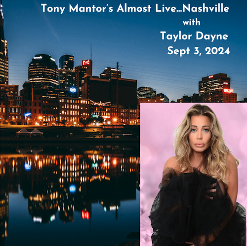 Veteran Nashville Based Music Producer Tony Mantor Launches New Behind The Scenes Music & Entertainment Podcast Almost Live…Nashville, Featuring American Singer Taylor Dayne