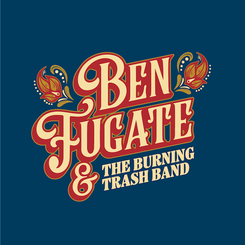Eastern Kentucky’s Honky-Tonk Country Traditionalist Ben Fugate & The Burning Trash Band Announce New Self-Titled EP, Due Out April 12 By sonaBLAST! Records