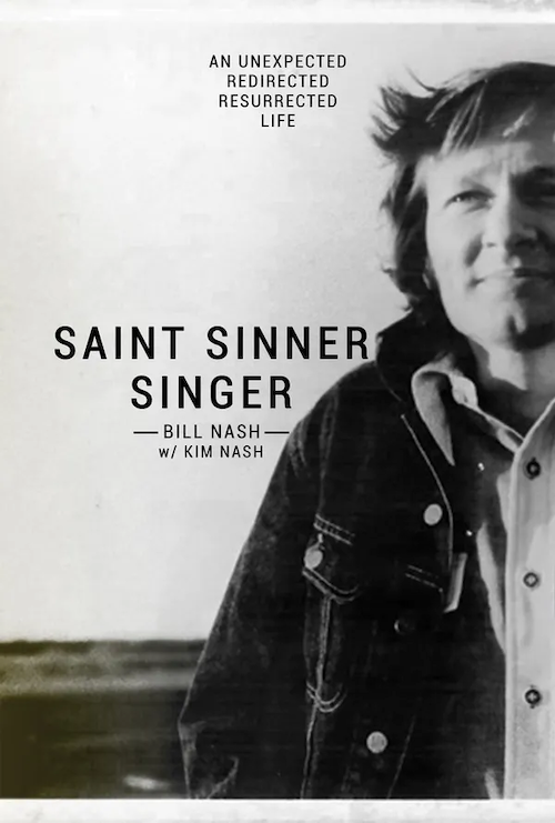 Veteran Singer-Songwriter Bill Nash to Release Autobiography: Saint Sinner Singer