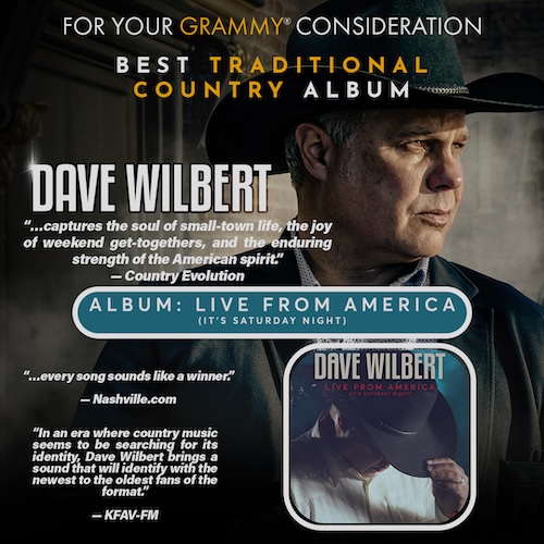 For Your GRAMMY® Consideration: Live From America (It’s Saturday Night) By Dave Wilbert For Best Traditional Country Album