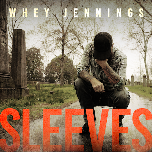 Whey Jennings Calls Attention To America’s Drug Epidemic By Shining Light On The Dark Misunderstood Cycle Of Addiction In Emotional Country Ballad “Sleeves” With Poignant New Music Video & Social Media Awareness Campaign