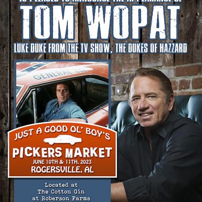 RESCHEDULED FOR JUNE 10-11: Dukes of Hazzard Star & Songwriter Tom Wopat To Appear & Perform At North Alabama Spring Pickers Market At The Cotton Gin