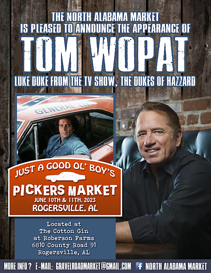 Dukes of Hazzard Star & Songwriter Tom Wopat To Appear & Perform At North Alabama Spring Pickers Market At The Cotton Gin On June 10/11