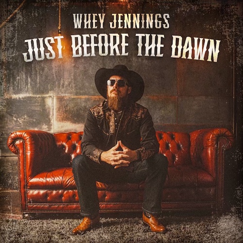 Whey Jennings Finds Redemption & Salvation On Critically Acclaimed 3rd Studio EP “Just Before The Dawn,” Available Everywhere On September 22